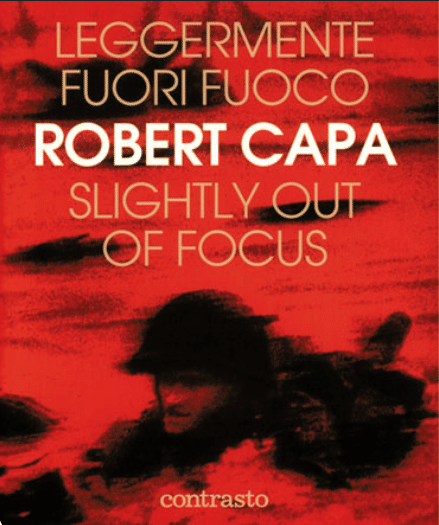 Robert Capa - Leggermente Fuori Fuoco